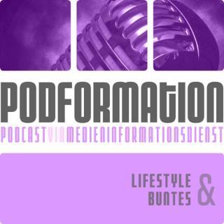 podformation - Lifestyle & Buntes