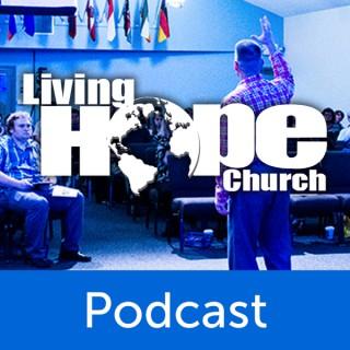Living Hope Church Podcast
