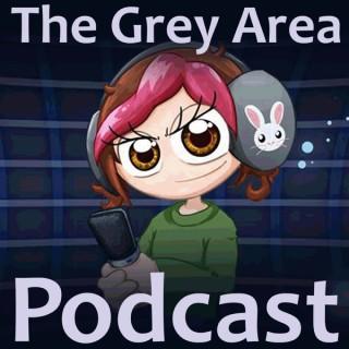 The Grey Area Podcast