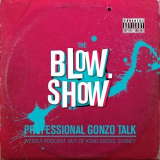The Blow Show
