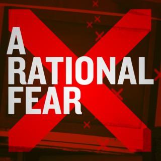 A Rational Fear