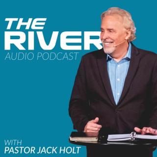 The River Audio Podcast with Pastor Jack Holt