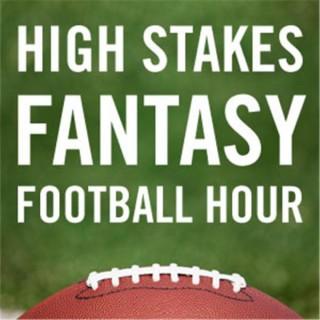 The High Stakes Fantasy Football Hour