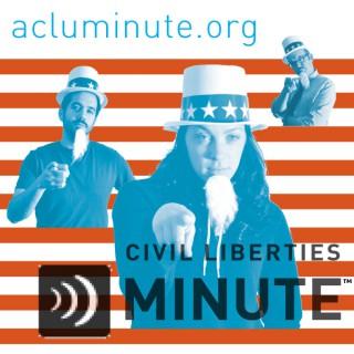 The Civil Liberties Minute