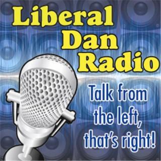 The Liberal Dan Radio Program