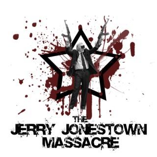 The Jerry Jonestown Massacre