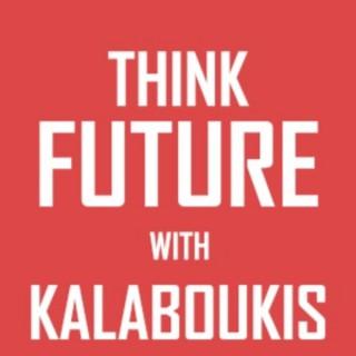 thinkfuture with kalaboukis