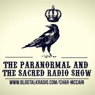The Paranormal and The Sacred Radio Show