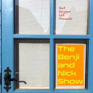 The Benji and Nick Show