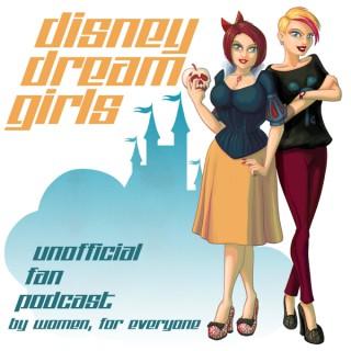 The Disney Dream Girls - An Unofficial Disney Theme Parks Podcast