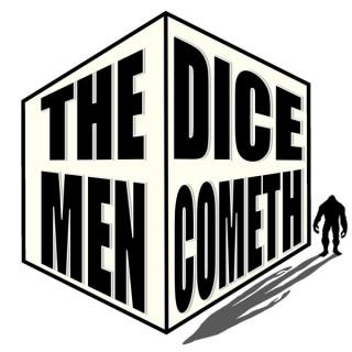 The Dice Men Cometh