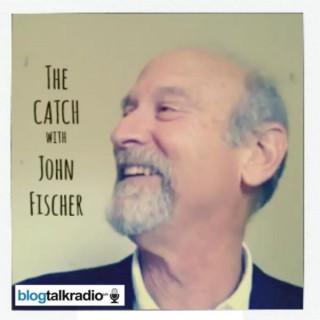 The Catch with John Fischer