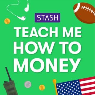 Teach Me How To Money