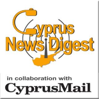 The Cyprus News Digest in collaboration with the Cyprus Mail