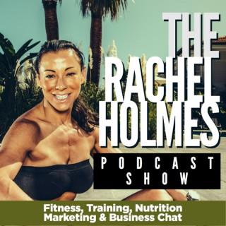 The Rachel Holmes Podcast Show
