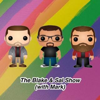 The Blake and Sal Show (with Mark)