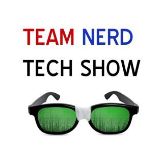 Team Nerd Tech Show with Tim Gillen