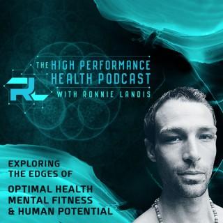 The High Performance Health Podcast with Ronnie Landis