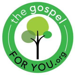 The Gospel for You