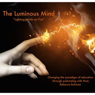 The Luminous Mind Podcast | A show about you becoming your best self through unconventional thinking