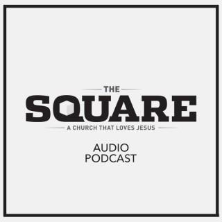 The Square Church Audio Podcast