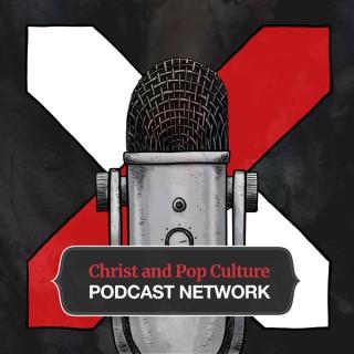 The Christ and Pop Culture Podcast Network