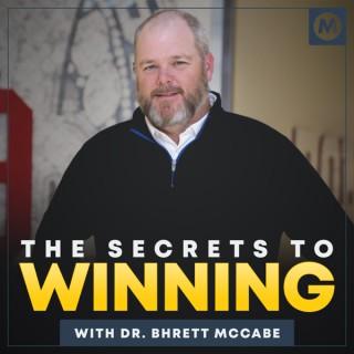 The Secrets to Winning with Dr. Bhrett McCabe
