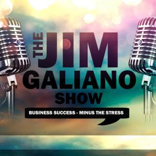 The Jim Galiano Show: Online Business Success Minus the Stress