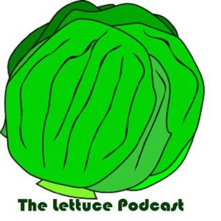 The Lettuce Podcast