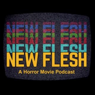 The New Flesh Horror Movies Horror Movie Podcast