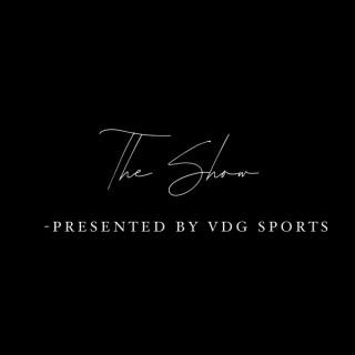 The Show Presented By VDG Sports