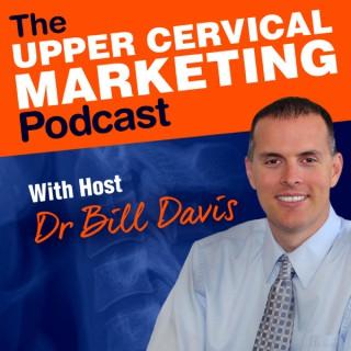 The Upper Cervical Marketing Podcast