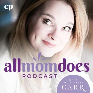 allmomdoes Podcast with Julie Lyles Carr