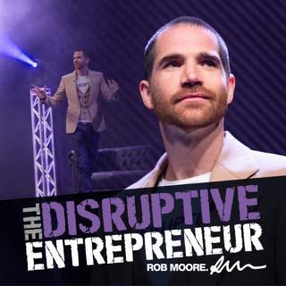 The Disruptive Entrepreneur