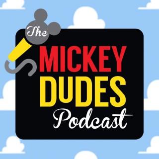 The Mickey Dudes Podcast