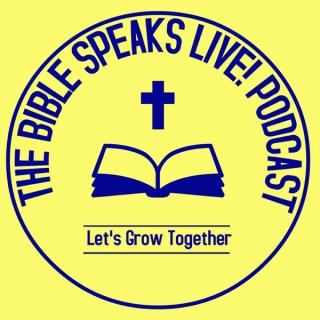 The Bible Speaks Live!