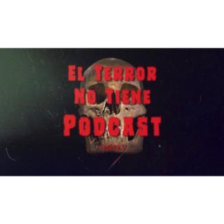 El Terror No Tiene Podcast