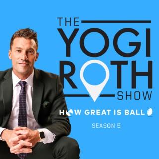 The Yogi Roth Show: How Great Is Ball