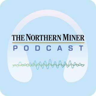 The Northern Miner Podcast