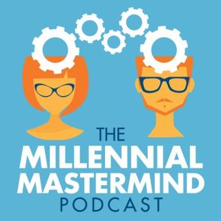 The Millennial Mastermind Podcast