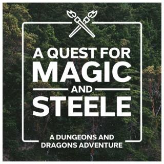 A Quest for Magic and Steele - DnD