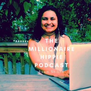 The Millionaire Hippie Podcast