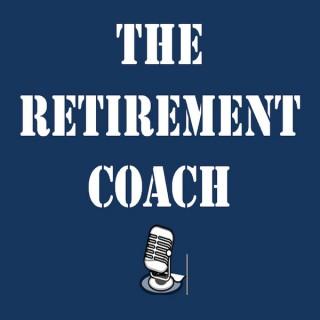 The Retirement Coach Podcast