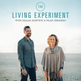 The Living Experiment: Rethink Your Choices. Reclaim Your Life.