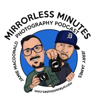 The Mirrorless Minutes Photography Podcast