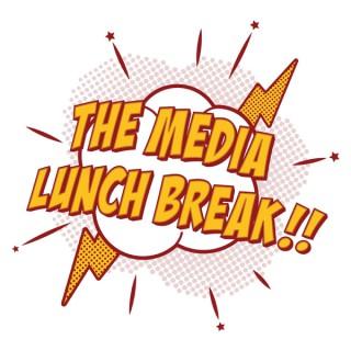 The Media Lunch Break