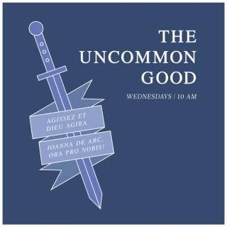 The UnCommon Good with Bo Bonner and Dr. Bud Marr