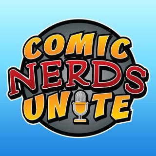 Comic Nerds Unite: Comic Book Podcast