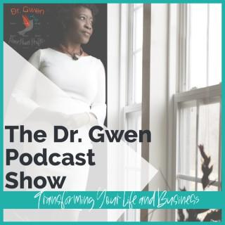 The Dr. Gwen Podcast Show