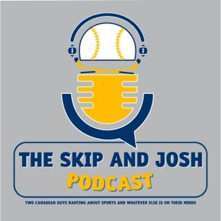 The Skip and Josh Podcast